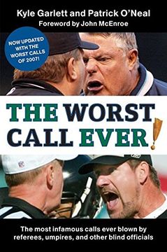 portada The Worst Call Ever! The Most Infamous Calls Ever Blown by Referees, Umpires, and Other Blind Officials (en Inglés)