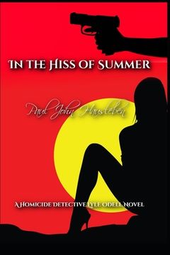 portada In the Hiss of Summer: Another Case of Detective Lyle Odell (en Inglés)