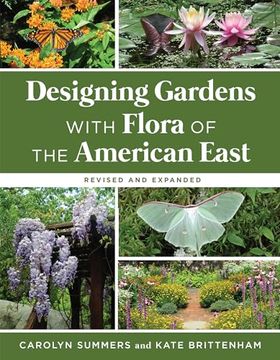 portada Designing Gardens With Flora of the American East, Revised and Expanded (en Inglés)