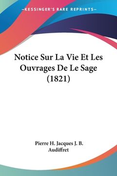 portada Notice Sur La Vie Et Les Ouvrages De Le Sage (1821) (in French)