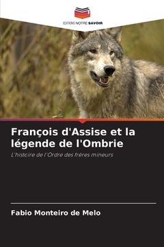 portada François d'Assise et la légende de l'Ombrie