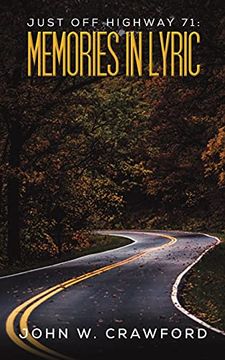 portada Just off Highway 71: Memories in Lyric (en Inglés)