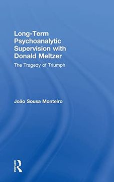 portada Long-Term Psychoanalytic Supervision With Donald Meltzer: The Tragedy of Triumph (in English)