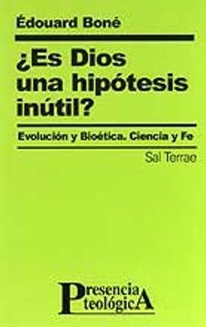 portada Es Dios una hipótesis inútil?: Evolución y Bioética (Presencia Teológica) (in Spanish)