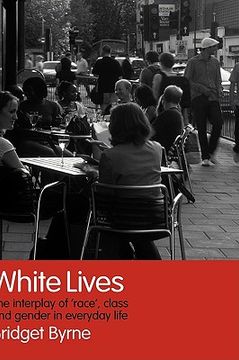 portada white lives: the interplay of 'race', class and gender in everyday life (in English)