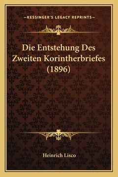 portada Die Entstehung Des Zweiten Korintherbriefes (1896) (en Alemán)