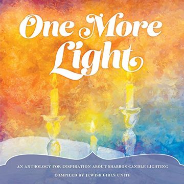 portada One More Light: An Anthology for Inspiration About Shabbos Candle Lighting 