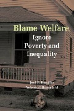 portada Blame Welfare, Ignore Poverty and Inequality (in English)