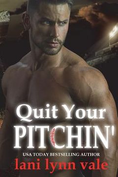 portada Quit Your Pitchin' (in English)