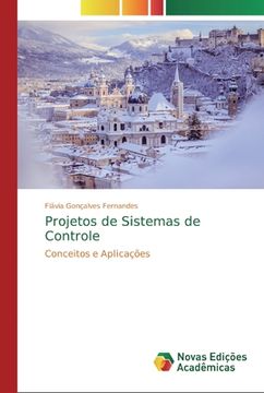 portada Projetos de Sistemas de Controle: Conceitos e Aplicações (in Portuguese)