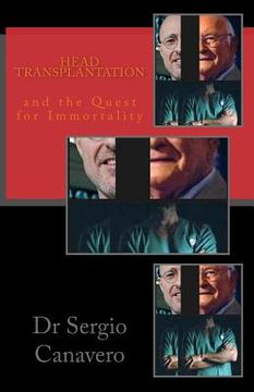 portada Head Transplantation: and the QUEST for IMMORTALITY (in English)