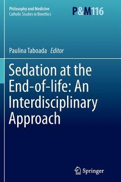 portada Sedation at the End-Of-Life: An Interdisciplinary Approach (en Inglés)