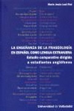 portada Enseñanza de La Fraseología En Español Como Lengua Extranjera, La. Estudio Comparativo Dirigido a Estudiantes Anglófon.