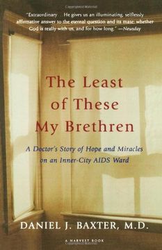 portada The Least of These my Brethren: A Doctor's Story of Hope and Miracles in an Inner-City Aids Ward (en Inglés)