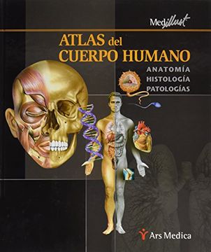 portada Atlas del Cuerpo Humano. Anatomia, Histologia, Patologias