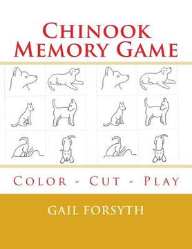 portada Chinook Memory Game: Color - Cut - Play (en Inglés)