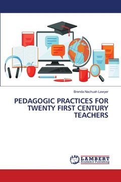 portada Pedagogic Practices for Twenty First Century Teachers (en Inglés)