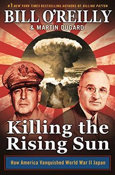 portada Killing the Rising Sun: How America Vanquished World war ii Japan (Bill O'reilly's Killing Series) 