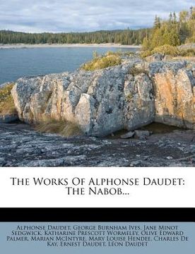 portada the works of alphonse daudet: the nabob... (en Inglés)