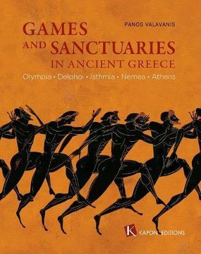 portada Games and Sanctuaries in Ancient Greece: Olympia, Delphoi, Isthmia, Nemea, Athens (en Inglés)