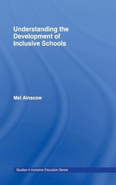 portada Understanding the Development of Inclusive Schools (Studies in Inclusive Education) (en Inglés)
