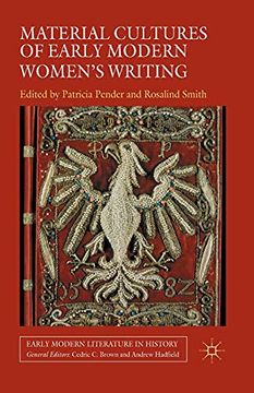 portada Material Cultures of Early Modern Women's Writing (Early Modern Literature in History) (en Inglés)
