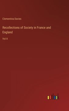 portada Recollections of Society in France and England: Vol II (en Inglés)