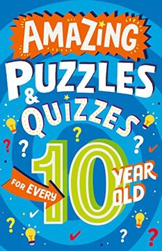 portada Amazing Puzzles and Quizzes for Every 10 Year Old