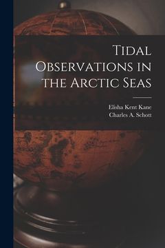 portada Tidal Observations in the Arctic Seas [microform] (en Inglés)