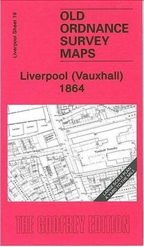 portada Liverpool (Vauxhall) 1864: Liverpool Sheet 19 (Old Ordnance Survey Maps of Liverpool) (en Inglés)