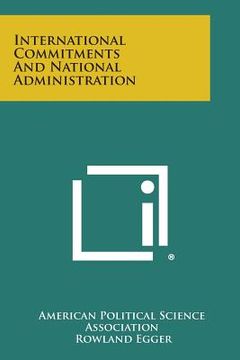 portada International Commitments and National Administration (en Inglés)