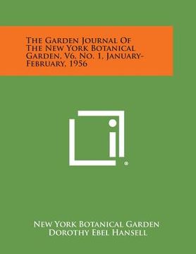 portada The Garden Journal of the New York Botanical Garden, V6, No. 1, January-February, 1956
