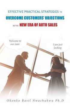 portada Effective Practical Strategies to Overcome Customers' Objections: in the New Era of Auto Sales (en Inglés)