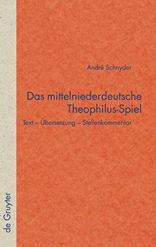 portada Das Mittelniederdeutsche Theophilus-Spiel: Text Übersetzung Stellenkommentar (en Alemán)