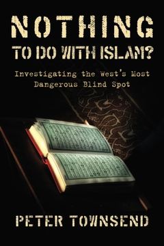 portada Nothing to do with Islam?: Investigating the West's Most Dangerous Blind Spot