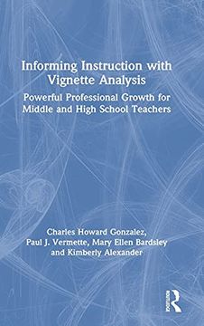 portada Informing Instruction With Vignette Analysis: Powerful Professional Growth for Middle and High School Teachers (en Inglés)