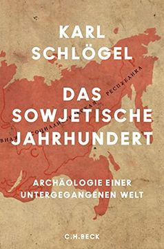 portada Das Sowjetische Jahrhundert: Archäologie Einer Untergegangenen Welt (in German)