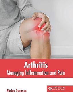 portada Arthritis: Managing Inflammation and Pain (en Inglés)