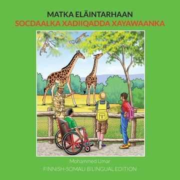 portada Matka eläintarhaan FINNISH-SOMALI BILINGUAL EDITION (en Finlandés)