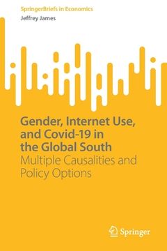 portada Gender, Internet Use, and Covid-19 in the Global South: Multiple Causalities and Policy Options (en Inglés)