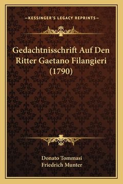 portada Gedachtnisschrift Auf Den Ritter Gaetano Filangieri (1790) (in German)