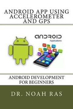 portada Android App using Accelerometer and GPS (en Inglés)
