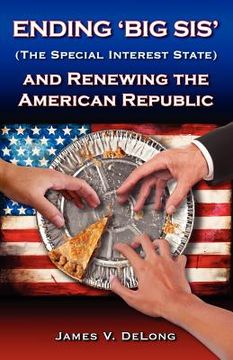 portada ending 'big sis' (the special interest state) and renewing the american republic