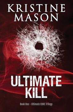 portada Ultimate Kill (Book 1 Ultimate CORE Trilogy) (en Inglés)