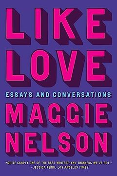portada Like Love: Essays and Conversations (in English)