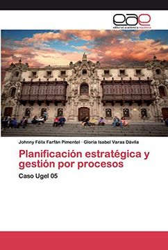 portada Planificación Estratégica y Gestión por Procesos: Caso Ugel 05