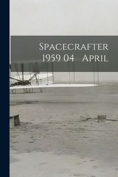 portada Spacecrafter 1959 04 April (en Inglés)