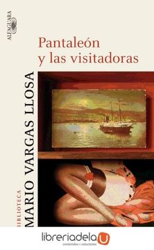 Pantaleon Y Las Visitadoras (Narrativa (Punto de Lectura