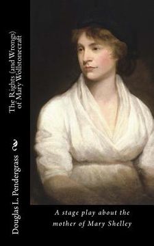 portada The Rights (and Wrongs) of Mary Wollstonecraft (en Inglés)