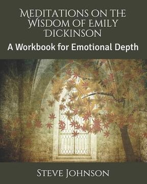 portada Meditations on the Wisdom of Emily Dickinson: A Workbook for Emotional Depth